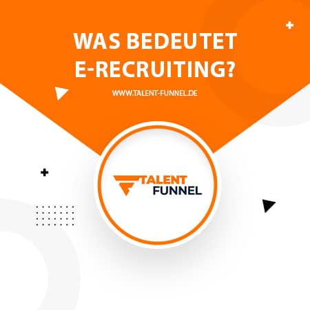 Was bedeutet E-Recruiting?